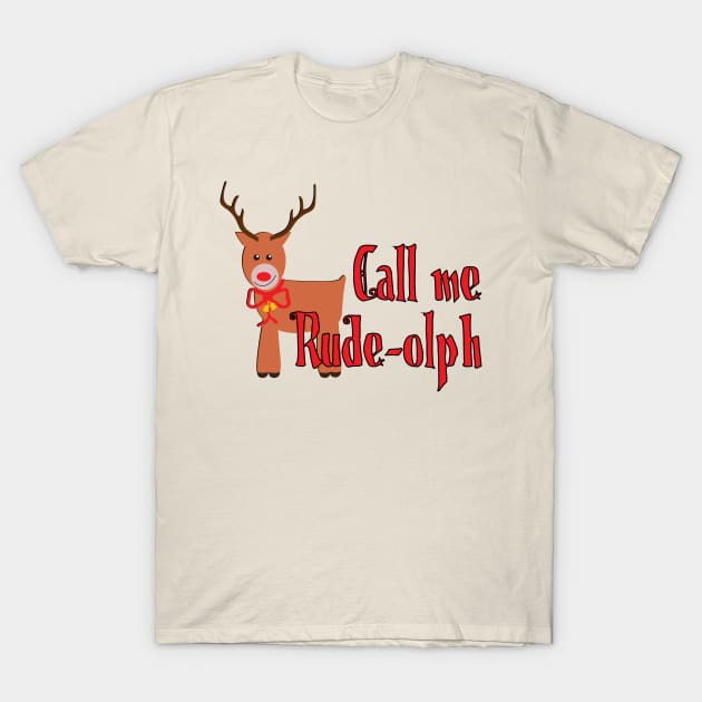 Rude-olph T-Shirt by StillInBeta